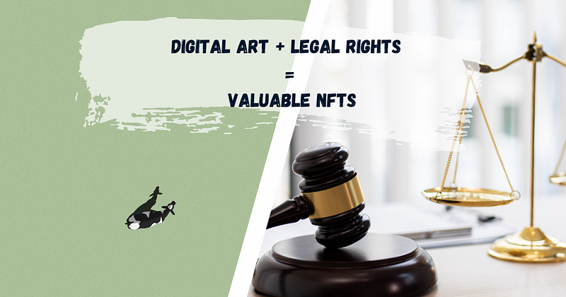 Banner saying Digital Arts + Legal Rights = Valuable NFTs