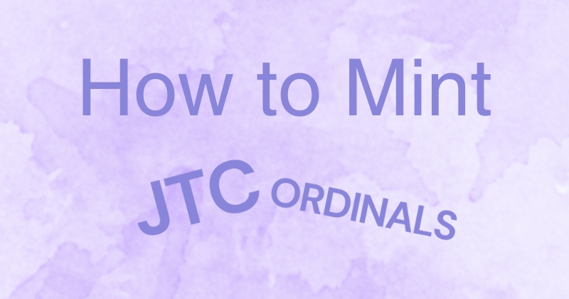 How to Mint JTC Ordinals
