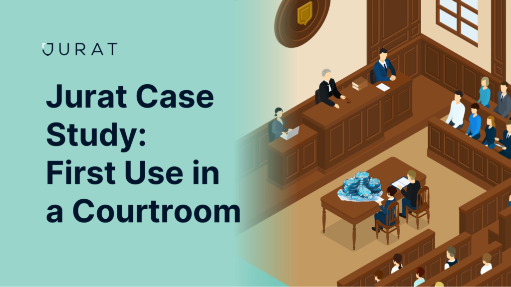 Jurat Case Study: First Use in a Courtroom